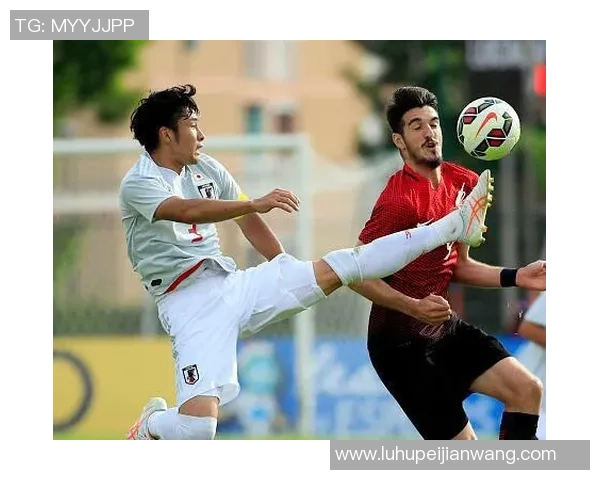 土耳其U21对阵日本青年队精彩对决分析与赛前预测 土耳其U21对阵日本青年队精彩对决分析与赛前预测